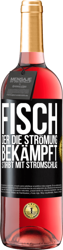 29,95 € Kostenloser Versand | Roséwein ROSÉ Ausgabe Fisch, der die Strömung bekämpft, stirbt mit Stromschlag Schwarzes Etikett. Anpassbares Etikett Junger Wein Ernte 2025 Tempranillo