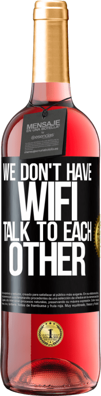 «У нас нет WiFi, общаемся» Издание ROSÉ
