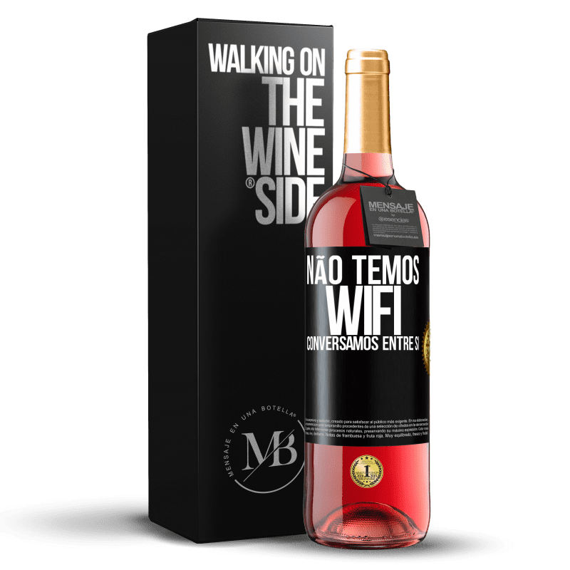 29,95 € Envio grátis | Vinho rosé Edição ROSÉ Não temos WiFi, conversamos entre si Etiqueta Preta. Etiqueta personalizável Vinho jovem Colheita 2024 Tempranillo