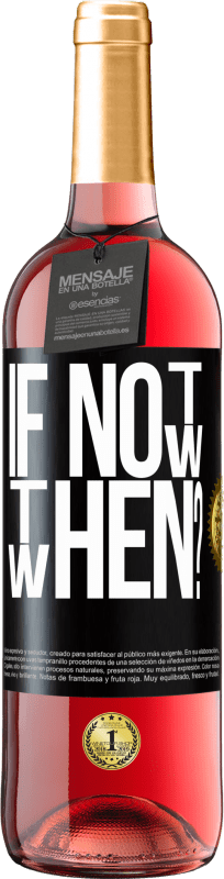 29,95 € | ロゼワイン ROSÉエディション If Not Now, then When? ブラックラベル. カスタマイズ可能なラベル 若いワイン 収穫 2024 Tempranillo