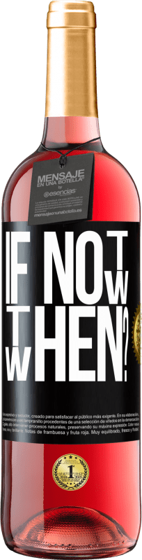 29,95 € | Розовое вино Издание ROSÉ If Not Now, then When? Черная метка. Настраиваемая этикетка Молодое вино Урожай 2025 Tempranillo
