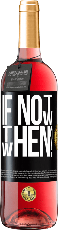 29,95 € | Vino rosato Edizione ROSÉ If Not Now, then When? Etichetta Nera. Etichetta personalizzabile Vino giovane Raccogliere 2024 Tempranillo