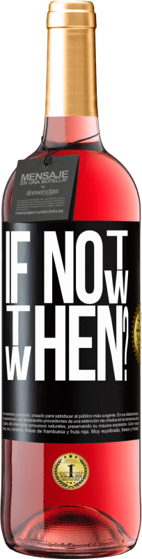 29,95 € | Vino rosato Edizione ROSÉ If Not Now, then When? Etichetta Nera. Etichetta personalizzabile Vino giovane Raccogliere 2025 Tempranillo