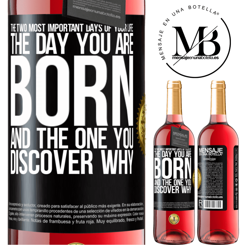 29,95 € Free Shipping | Rosé Wine ROSÉ Edition The two most important days of your life: The day you are born and the one you discover why Black Label. Customizable label Young wine Harvest 2021 Tempranillo