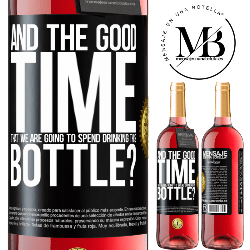 29,95 € Free Shipping | Rosé Wine ROSÉ Edition and the good time that we are going to spend drinking this bottle? Black Label. Customizable label Young wine Harvest 2022 Tempranillo