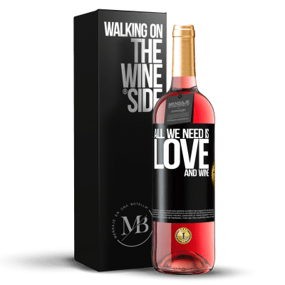 «All we need is love and wine» ROSÉ Ausgabe
