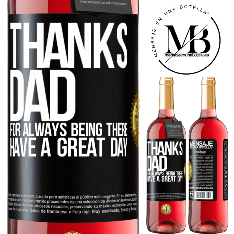 29,95 € Free Shipping | Rosé Wine ROSÉ Edition Thanks dad, for always being there. Have a great day Black Label. Customizable label Young wine Harvest 2022 Tempranillo