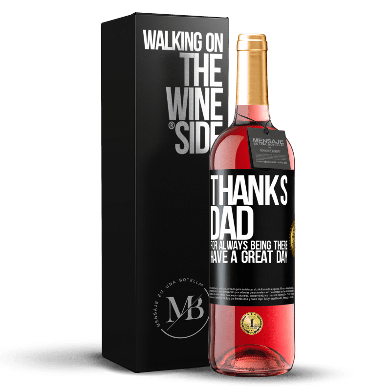 29,95 € Free Shipping | Rosé Wine ROSÉ Edition Thanks dad, for always being there. Have a great day Black Label. Customizable label Young wine Harvest 2024 Tempranillo