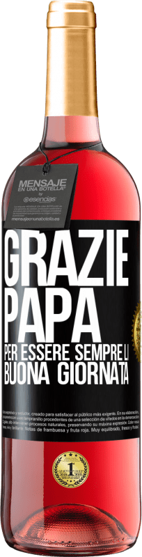 29,95 € Spedizione Gratuita | Vino rosato Edizione ROSÉ Grazie papà, per essere sempre lì. Buona giornata Etichetta Nera. Etichetta personalizzabile Vino giovane Raccogliere 2025 Tempranillo