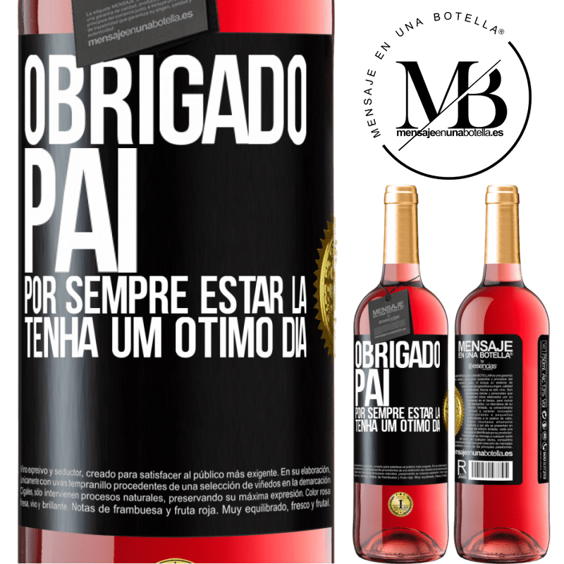 29,95 € Envio grátis | Vinho rosé Edição ROSÉ Obrigado pai, por sempre estar lá. Tenha um ótimo dia Etiqueta Preta. Etiqueta personalizável Vinho jovem Colheita 2024 Tempranillo