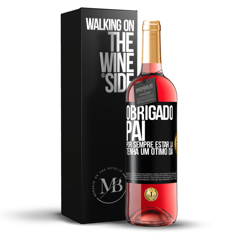 29,95 € Envio grátis | Vinho rosé Edição ROSÉ Obrigado pai, por sempre estar lá. Tenha um ótimo dia Etiqueta Preta. Etiqueta personalizável Vinho jovem Colheita 2024 Tempranillo