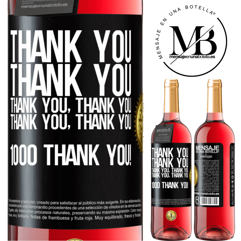 29,95 € Free Shipping | Rosé Wine ROSÉ Edition Thank you, Thank you, Thank you, Thank you, Thank you, Thank you 1000 Thank you! Black Label. Customizable label Young wine Harvest 2025 Tempranillo