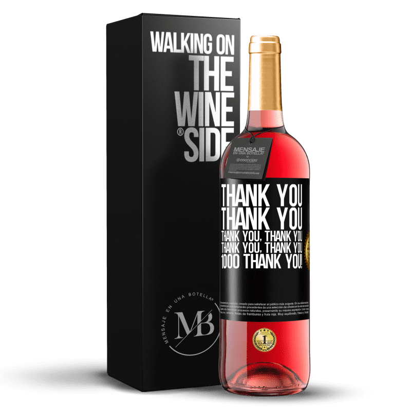 29,95 € Бесплатная доставка | Розовое вино Издание ROSÉ Спасибо, Спасибо, Спасибо, Спасибо, Спасибо, Спасибо 1000 Спасибо! Черная метка. Настраиваемая этикетка Молодое вино Урожай 2023 Tempranillo