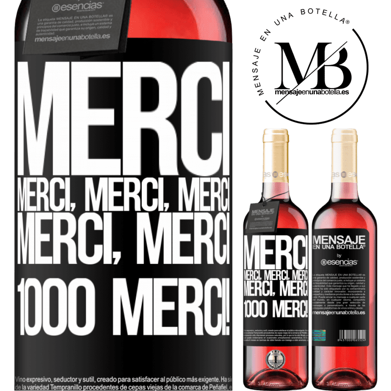 «Merci Merci, Merci, Merci Merci, Merci 1000 fois Merci!» Édition ROSÉ