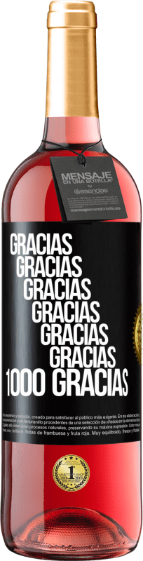«Gracias, Gracias, Gracias, Gracias, Gracias, Gracias 1000 Gracias!» Edición ROSÉ