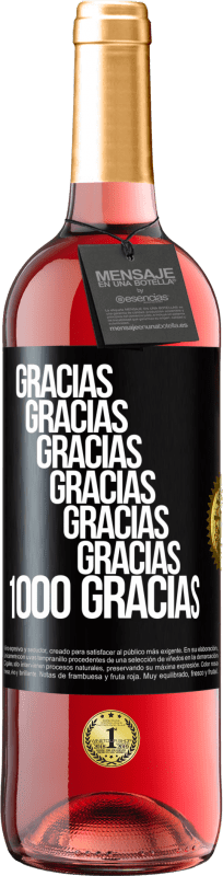 29,95 € | Vino Rosado Edición ROSÉ Gracias, Gracias, Gracias, Gracias, Gracias, Gracias 1000 Gracias! Etiqueta Negra. Etiqueta personalizable Vino joven Cosecha 2024 Tempranillo