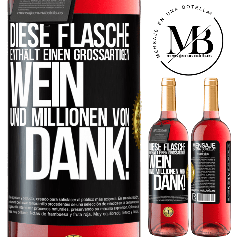 29,95 € Kostenloser Versand | Roséwein ROSÉ Ausgabe Diese Flasche enthält einen großartigen Wein und tausend DANK! Schwarzes Etikett. Anpassbares Etikett Junger Wein Ernte 2023 Tempranillo