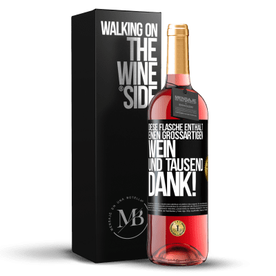 «Diese Flasche enthält einen großartigen Wein und tausend DANK!» ROSÉ Ausgabe