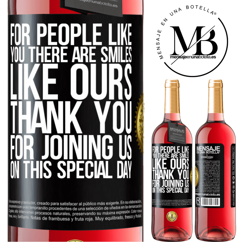 29,95 € Free Shipping | Rosé Wine ROSÉ Edition For people like you there are smiles like ours. Thank you for joining us on this special day Black Label. Customizable label Young wine Harvest 2021 Tempranillo