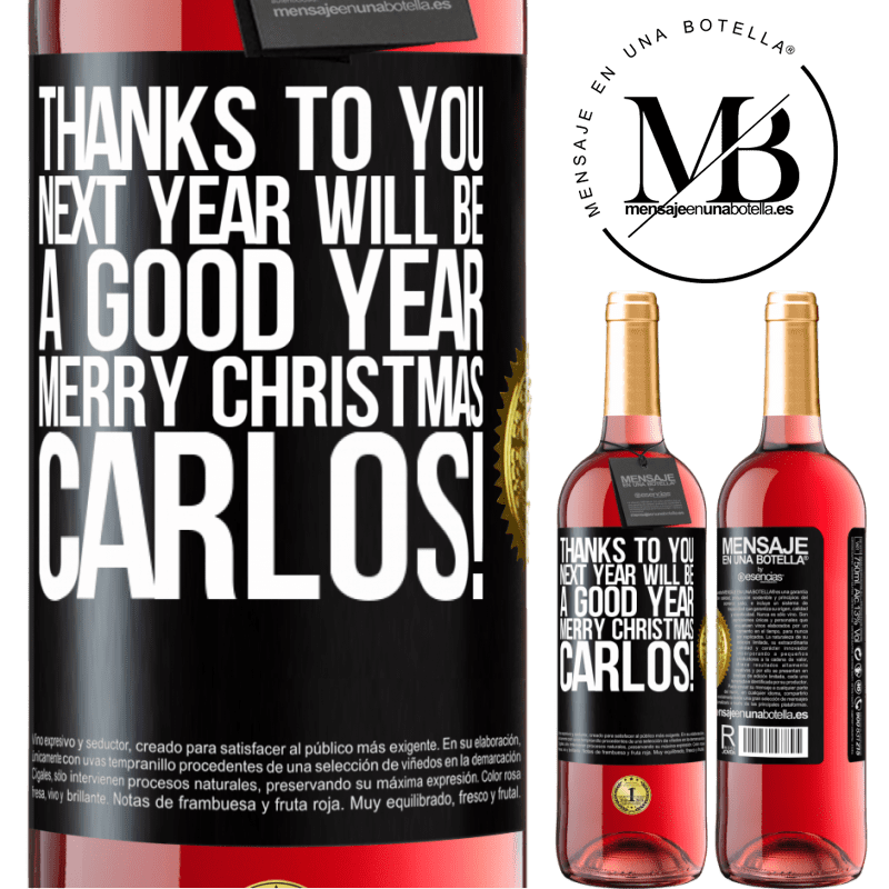 29,95 € Free Shipping | Rosé Wine ROSÉ Edition Thanks to you next year will be a good year. Merry Christmas, Carlos! Black Label. Customizable label Young wine Harvest 2023 Tempranillo