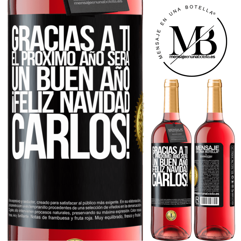 29,95 € Envío gratis | Vino Rosado Edición ROSÉ Gracias a ti el próximo año será un buen año. Feliz Navidad, Carlos! Etiqueta Negra. Etiqueta personalizable Vino joven Cosecha 2023 Tempranillo