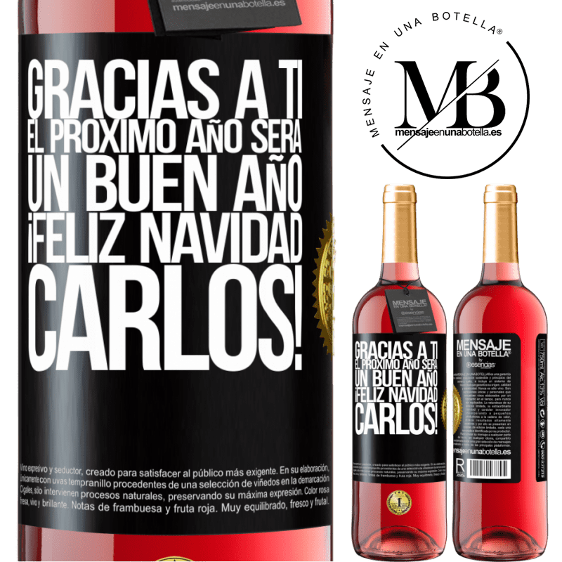 29,95 € Envío gratis | Vino Rosado Edición ROSÉ Gracias a ti el próximo año será un buen año. Feliz Navidad, Carlos! Etiqueta Negra. Etiqueta personalizable Vino joven Cosecha 2025 Tempranillo