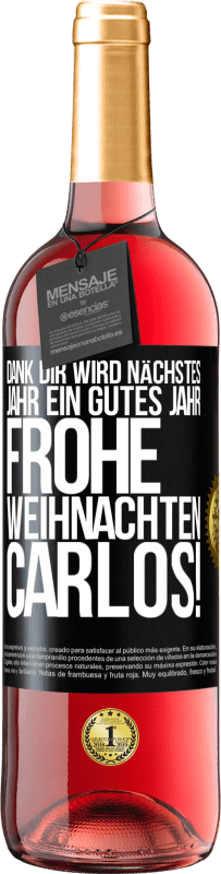 29,95 € Kostenloser Versand | Roséwein ROSÉ Ausgabe Dank dir wird nächstes Jahr ein gutes Jahr. Frohe Weihnachten Carlos! Schwarzes Etikett. Anpassbares Etikett Junger Wein Ernte 2025 Tempranillo