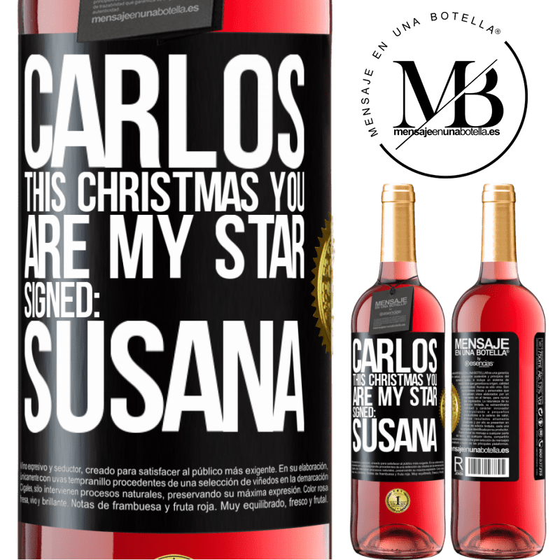 29,95 € Free Shipping | Rosé Wine ROSÉ Edition Carlos, this Christmas you are my star. Signed: Susana Black Label. Customizable label Young wine Harvest 2021 Tempranillo