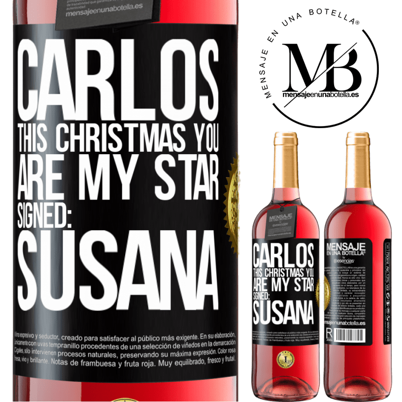 29,95 € Free Shipping | Rosé Wine ROSÉ Edition Carlos, this Christmas you are my star. Signed: Susana Black Label. Customizable label Young wine Harvest 2023 Tempranillo