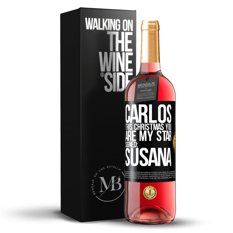 29,95 € Free Shipping | Rosé Wine ROSÉ Edition Carlos, this Christmas you are my star. Signed: Susana Black Label. Customizable label Young wine Harvest 2023 Tempranillo