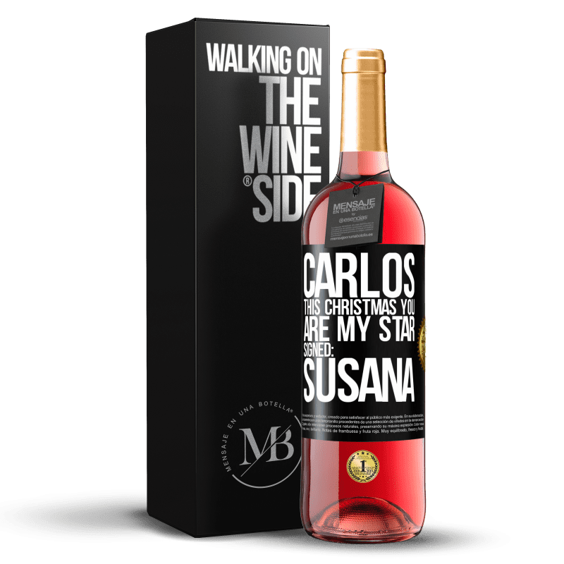 29,95 € Free Shipping | Rosé Wine ROSÉ Edition Carlos, this Christmas you are my star. Signed: Susana Black Label. Customizable label Young wine Harvest 2024 Tempranillo