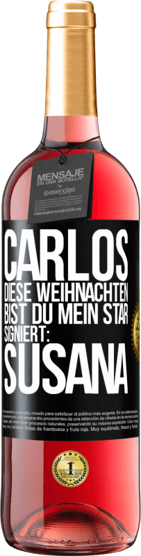 29,95 € | Roséwein ROSÉ Ausgabe Carlos,diese Weihnachten bist du mein Star. Signiert:Susana Schwarzes Etikett. Anpassbares Etikett Junger Wein Ernte 2023 Tempranillo