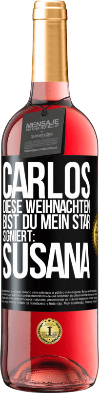 29,95 € | Roséwein ROSÉ Ausgabe Carlos,diese Weihnachten bist du mein Star. Signiert:Susana Schwarzes Etikett. Anpassbares Etikett Junger Wein Ernte 2025 Tempranillo