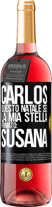 29,95 € | Vino rosato Edizione ROSÉ Carlos, questo Natale sei la mia stella. Firmato: Susana Etichetta Nera. Etichetta personalizzabile Vino giovane Raccogliere 2024 Tempranillo