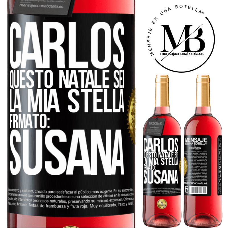 29,95 € Spedizione Gratuita | Vino rosato Edizione ROSÉ Carlos, questo Natale sei la mia stella. Firmato: Susana Etichetta Nera. Etichetta personalizzabile Vino giovane Raccogliere 2023 Tempranillo