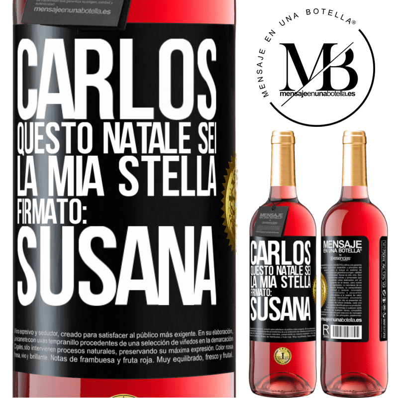 29,95 € Spedizione Gratuita | Vino rosato Edizione ROSÉ Carlos, questo Natale sei la mia stella. Firmato: Susana Etichetta Nera. Etichetta personalizzabile Vino giovane Raccogliere 2025 Tempranillo