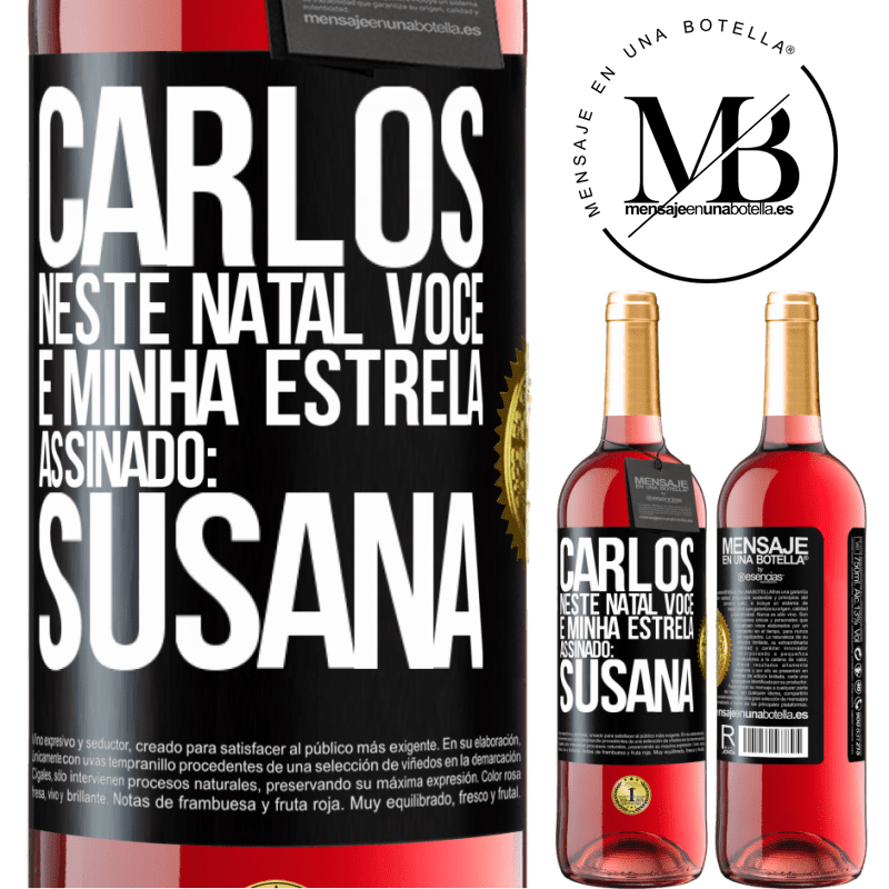 29,95 € Envio grátis | Vinho rosé Edição ROSÉ Carlos, neste Natal você é minha estrela. Assinado: Susana Etiqueta Preta. Etiqueta personalizável Vinho jovem Colheita 2023 Tempranillo