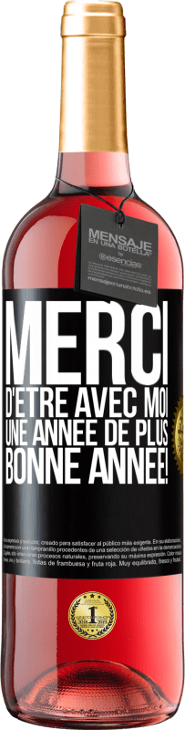 29,95 € | Vin rosé Édition ROSÉ Merci d'être avec moi une année de plus. Bonne année! Étiquette Noire. Étiquette personnalisable Vin jeune Récolte 2024 Tempranillo