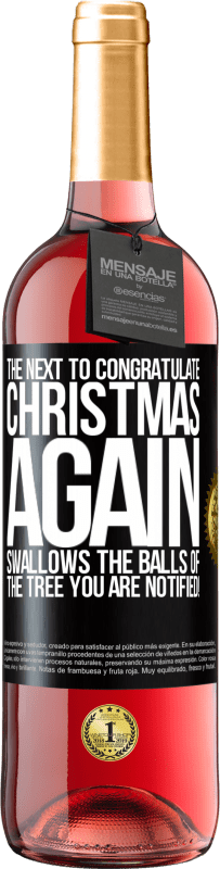 29,95 € | Rosé Wine ROSÉ Edition The next to congratulate Christmas again swallows the balls of the tree. You are notified! Black Label. Customizable label Young wine Harvest 2024 Tempranillo