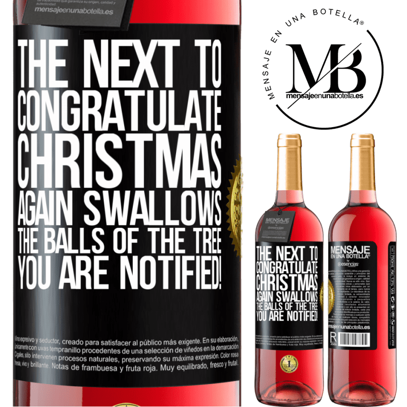 29,95 € Free Shipping | Rosé Wine ROSÉ Edition The next to congratulate Christmas again swallows the balls of the tree. You are notified! Black Label. Customizable label Young wine Harvest 2021 Tempranillo