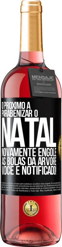 29,95 € Envio grátis | Vinho rosé Edição ROSÉ O próximo a parabenizar o Natal novamente engole as bolas da árvore. Você é notificado! Etiqueta Preta. Etiqueta personalizável Vinho jovem Colheita 2025 Tempranillo