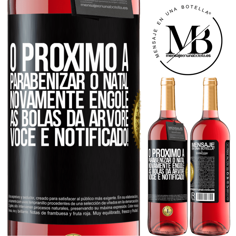 29,95 € Envio grátis | Vinho rosé Edição ROSÉ O próximo a parabenizar o Natal novamente engole as bolas da árvore. Você é notificado! Etiqueta Preta. Etiqueta personalizável Vinho jovem Colheita 2024 Tempranillo