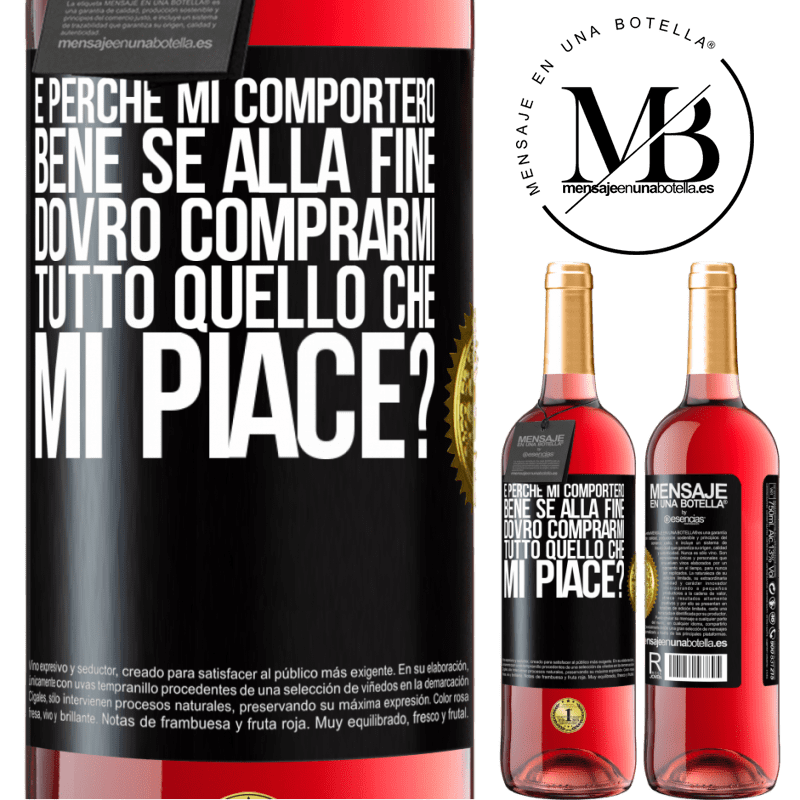 29,95 € Spedizione Gratuita | Vino rosato Edizione ROSÉ e perché mi comporterò bene se alla fine dovrò comprarmi tutto quello che mi piace? Etichetta Nera. Etichetta personalizzabile Vino giovane Raccogliere 2023 Tempranillo