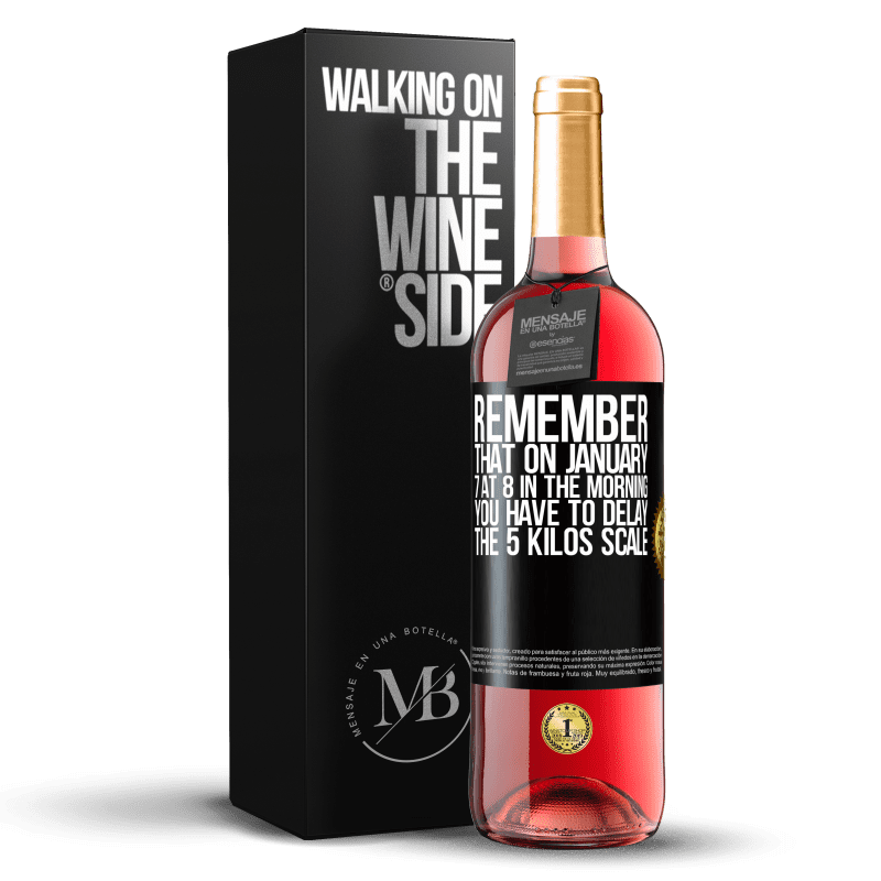 29,95 € Бесплатная доставка | Розовое вино Издание ROSÉ Помните, что 7 января в 8 часов утра вы должны отложить 5-килограммовую шкалу Черная метка. Настраиваемая этикетка Молодое вино Урожай 2023 Tempranillo