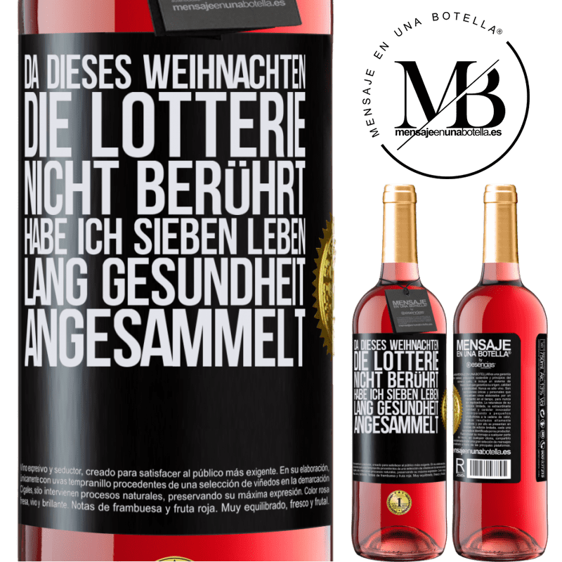 29,95 € Kostenloser Versand | Roséwein ROSÉ Ausgabe Wenn ich dieses Weihnachten nicht im Lotto gewinne, habe ich Gesundheit für sieben Leben angesammelt Schwarzes Etikett. Anpassbares Etikett Junger Wein Ernte 2024 Tempranillo
