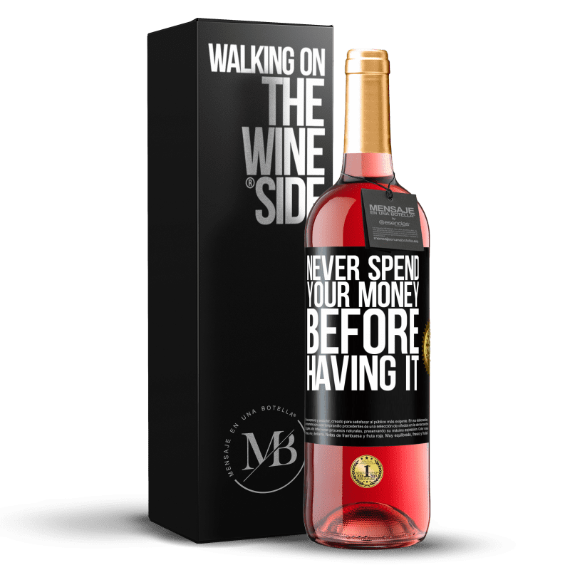 24,95 € Free Shipping | Rosé Wine ROSÉ Edition Never spend your money before having it Black Label. Customizable label Young wine Harvest 2021 Tempranillo