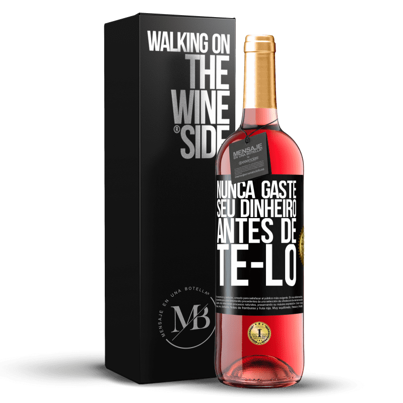 29,95 € Envio grátis | Vinho rosé Edição ROSÉ Nunca gaste seu dinheiro antes de tê-lo Etiqueta Preta. Etiqueta personalizável Vinho jovem Colheita 2024 Tempranillo