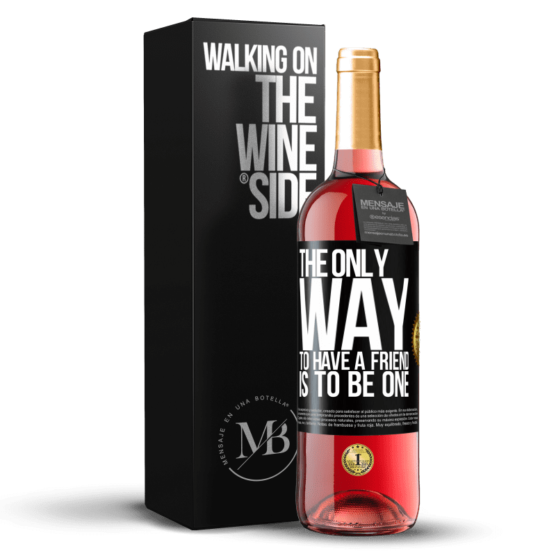 29,95 € Бесплатная доставка | Розовое вино Издание ROSÉ Единственный способ завладеть другом - это быть другом Черная метка. Настраиваемая этикетка Молодое вино Урожай 2023 Tempranillo