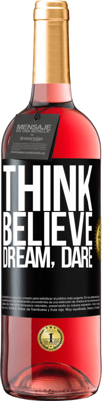 «Think believe dream dare» ROSÉ Edition