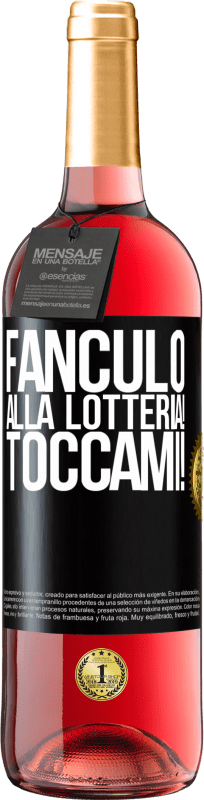 Spedizione Gratuita | Vino rosato Edizione ROSÉ Fanculo alla lotteria! Toccami! Etichetta Nera. Etichetta personalizzabile Vino giovane Raccogliere 2023 Tempranillo